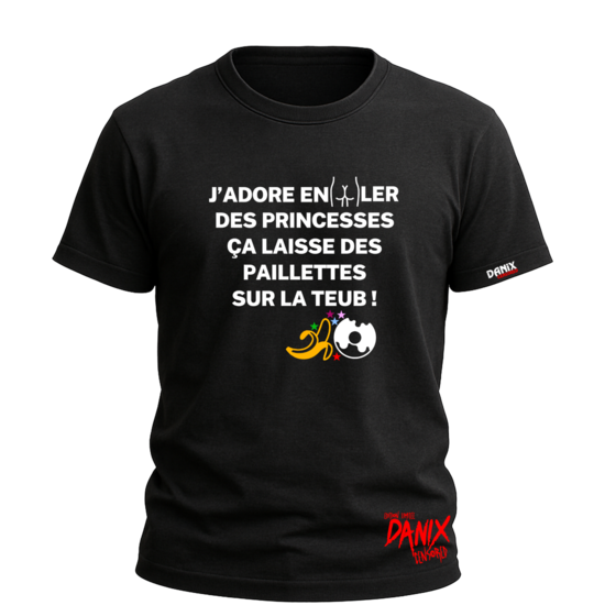 Tshirt J'adore enc*ler des princesses ... [DANIX CENSORED]